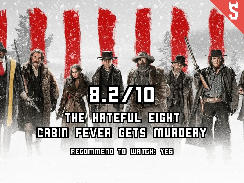 The Hateful Eight (2015) review, scored 8.2 out of 10